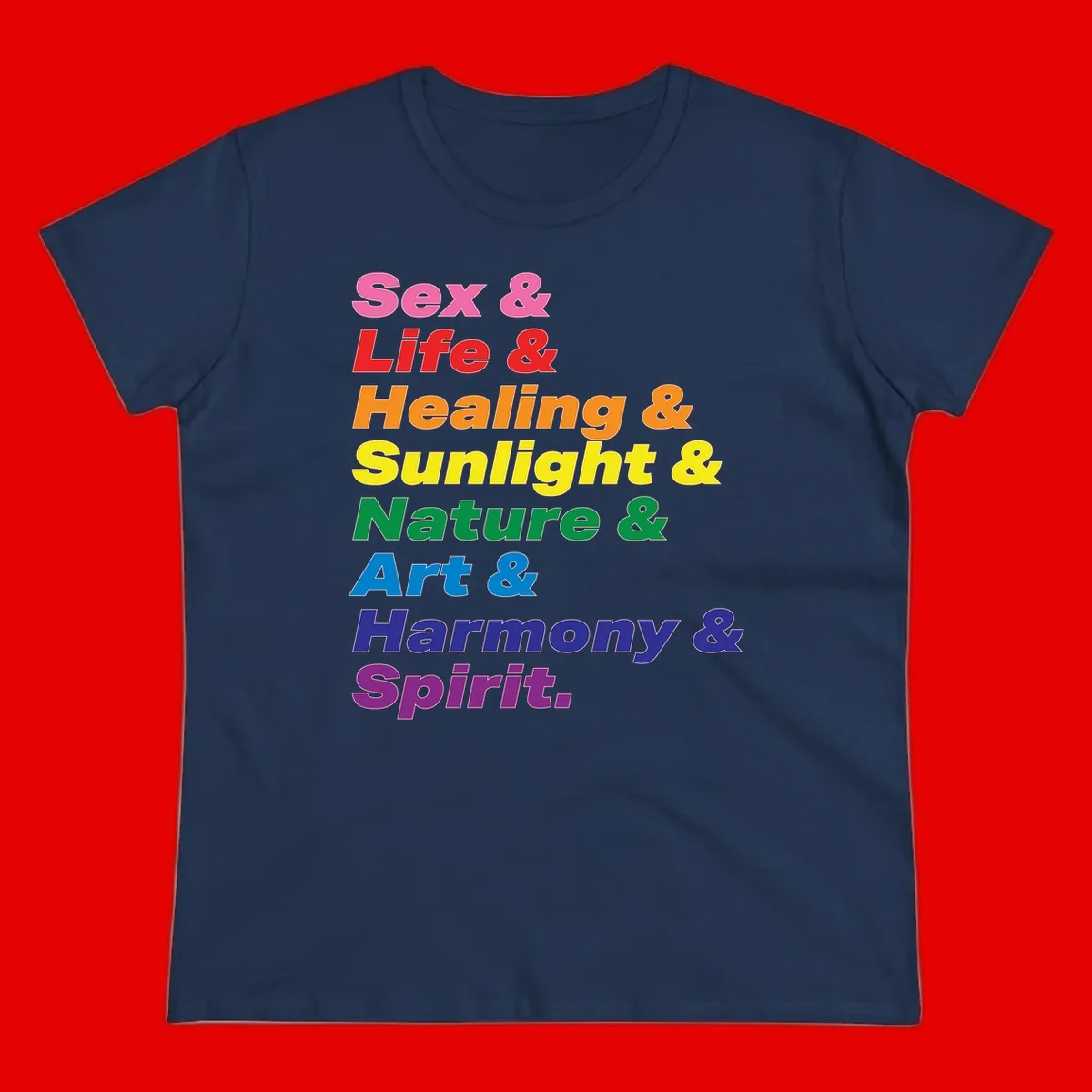 Rainbow stacked text design reading 'Sex & Life & Healing & Sunlight & Nature & Art & Harmony & Spirit' in vibrant spectrum colors