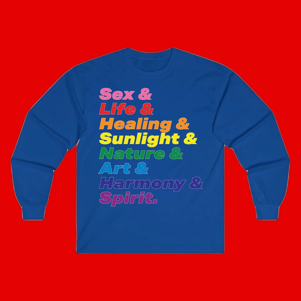 Rainbow stacked text design reading 'Sex & Life & Healing & Sunlight & Nature & Art & Harmony & Spirit' in vibrant spectrum colors