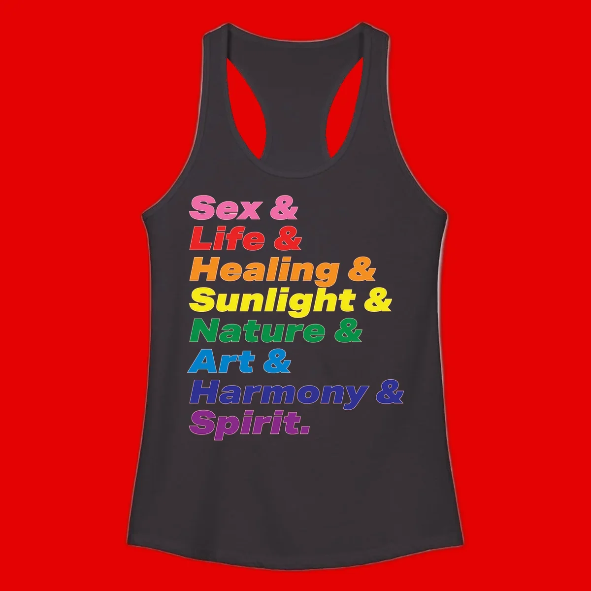 Rainbow stacked text design reading 'Sex & Life & Healing & Sunlight & Nature & Art & Harmony & Spirit' in vibrant spectrum colors