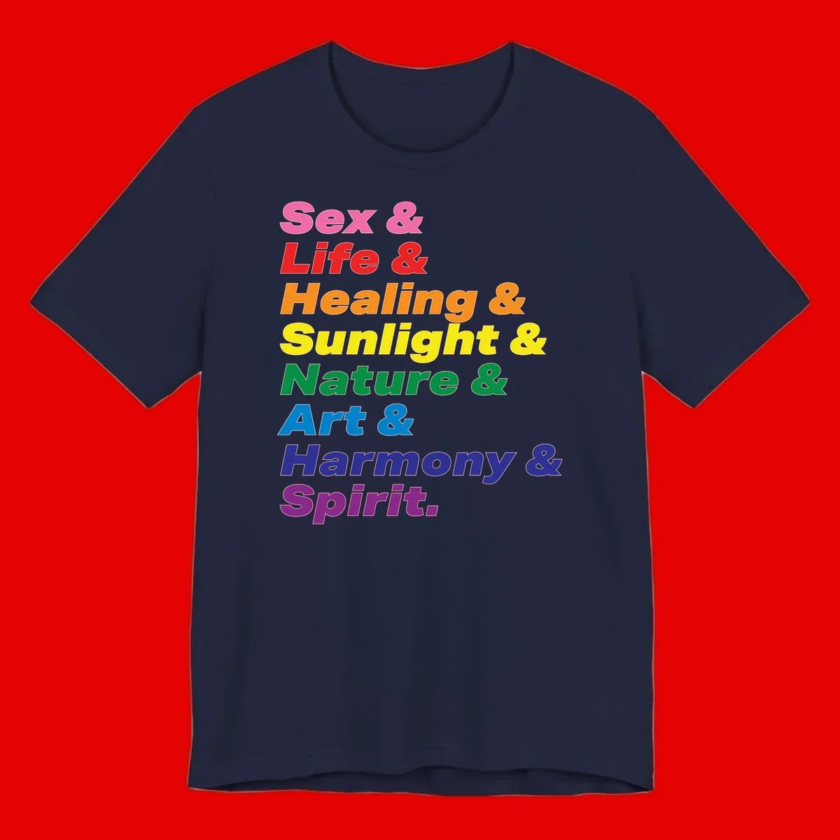 Rainbow stacked text design reading 'Sex & Life & Healing & Sunlight & Nature & Art & Harmony & Spirit' in vibrant spectrum colors