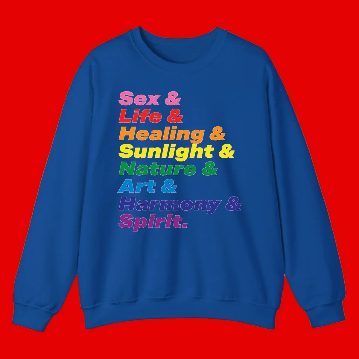 Rainbow stacked text design reading 'Sex & Life & Healing & Sunlight & Nature & Art & Harmony & Spirit' in vibrant spectrum colors