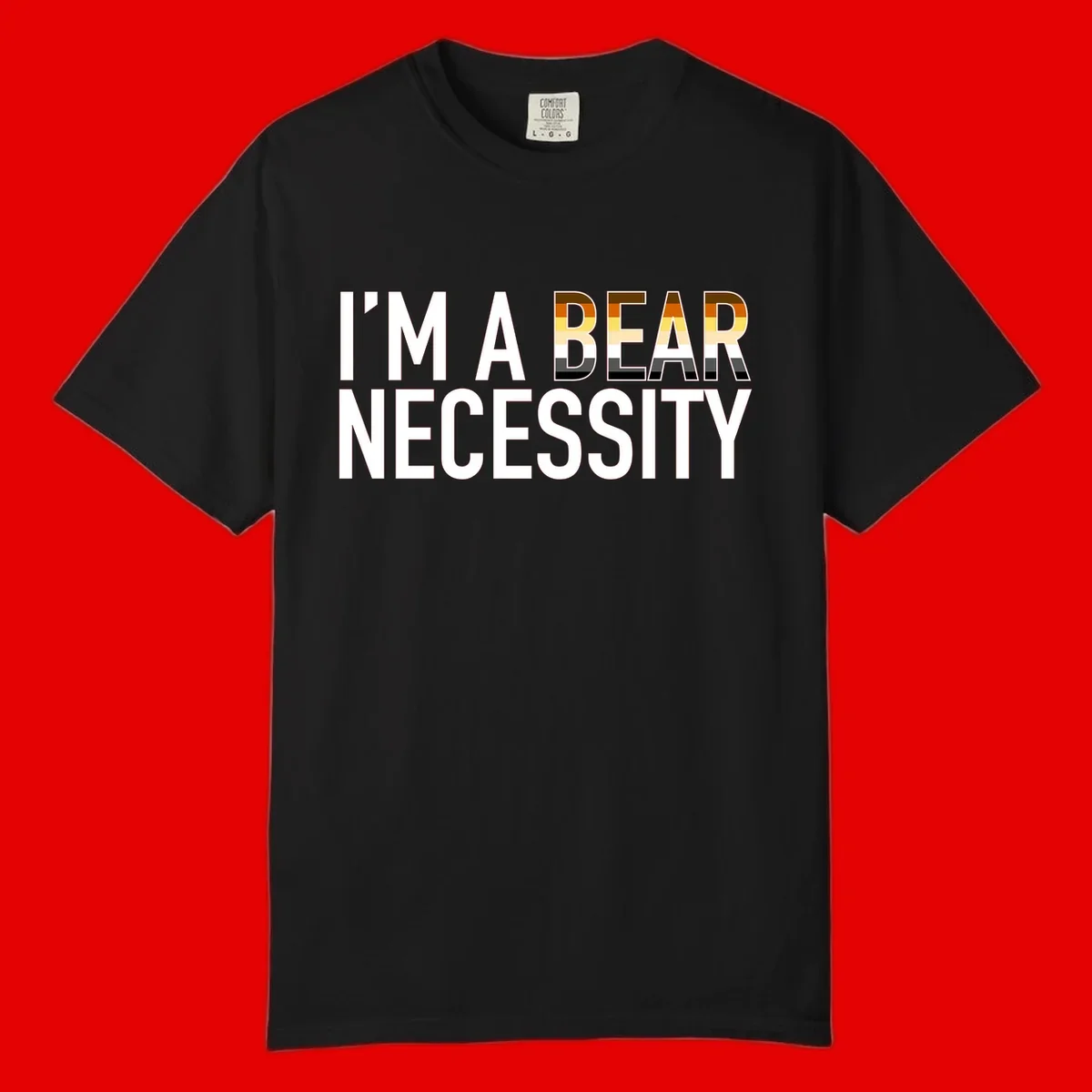 Bold 'I'm A Bear Necessity' text design with gradient bear head silhouette in earth tones and white lettering on gray background