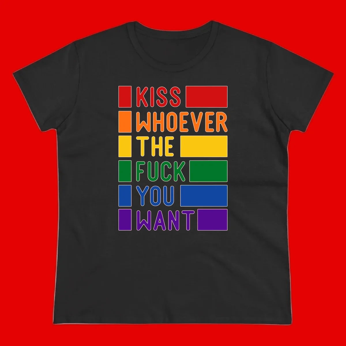 Colorful rainbow typography design reading 'Kiss Whoever The Fuck You Want' with each word in different pride colors on gray background
