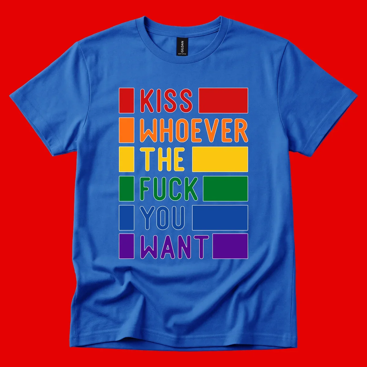 Colorful rainbow typography design reading 'Kiss Whoever The Fuck You Want' with each word in different pride colors on gray background