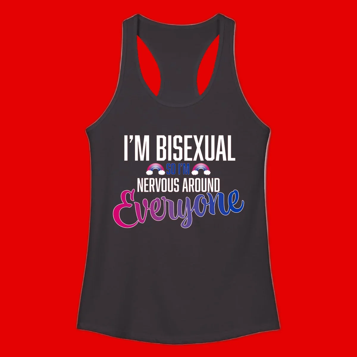 Bisexual nervous energy design with white text and rainbow clouds on gray background, featuring humorous pride message