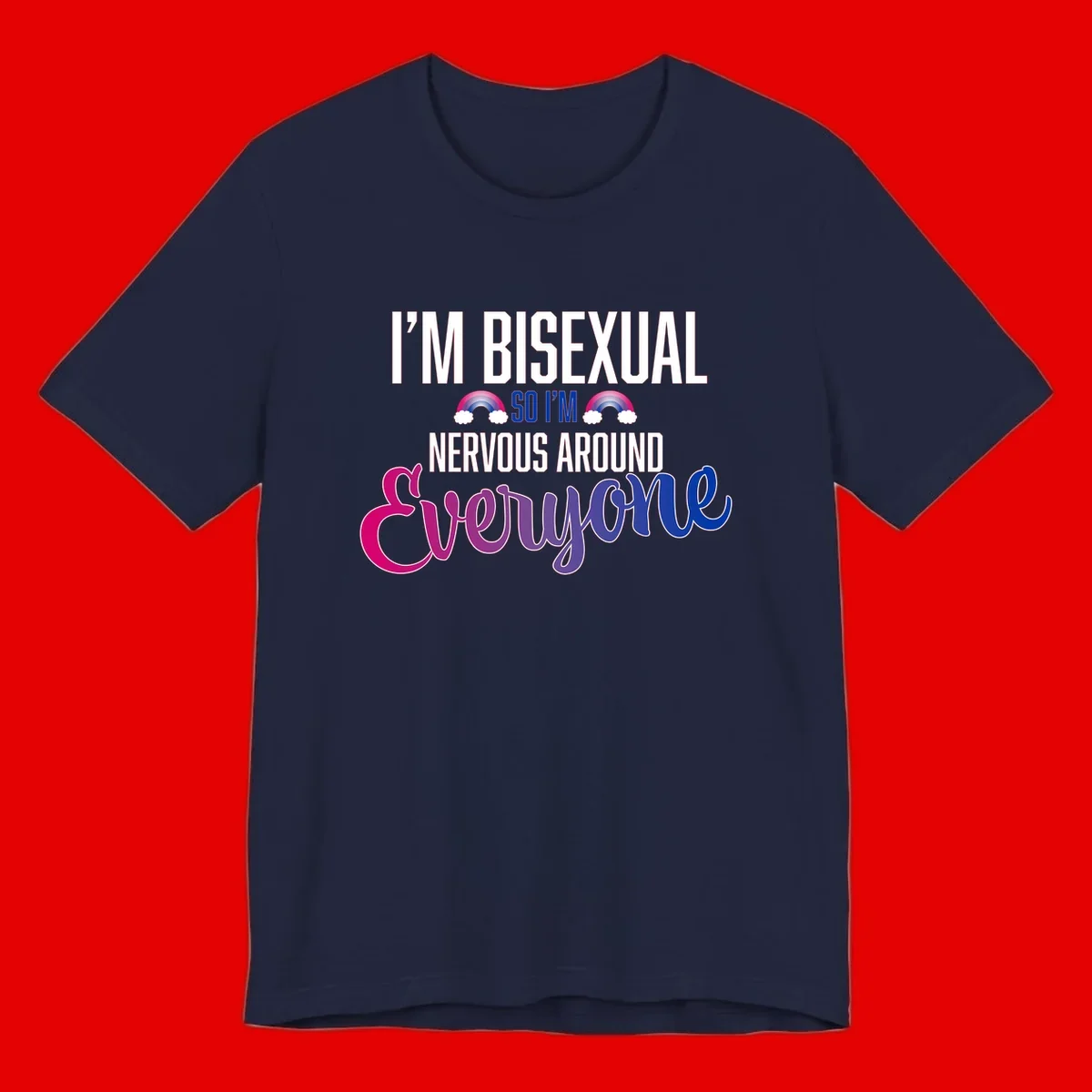 Bisexual nervous energy design with white text and rainbow clouds on gray background, featuring humorous pride message
