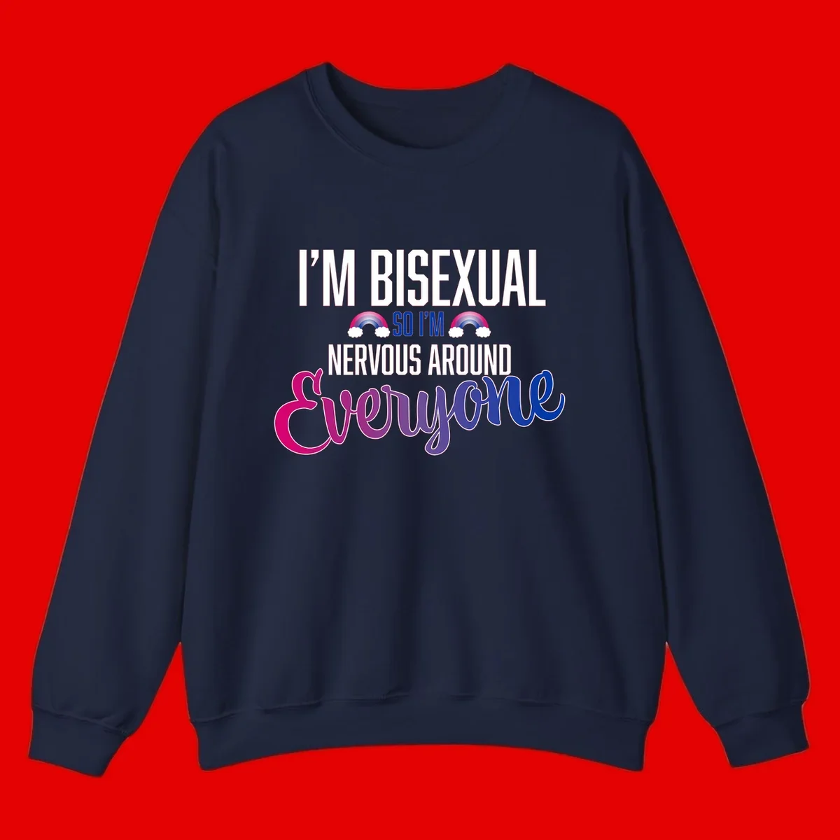 Bisexual nervous energy design with white text and rainbow clouds on gray background, featuring humorous pride message