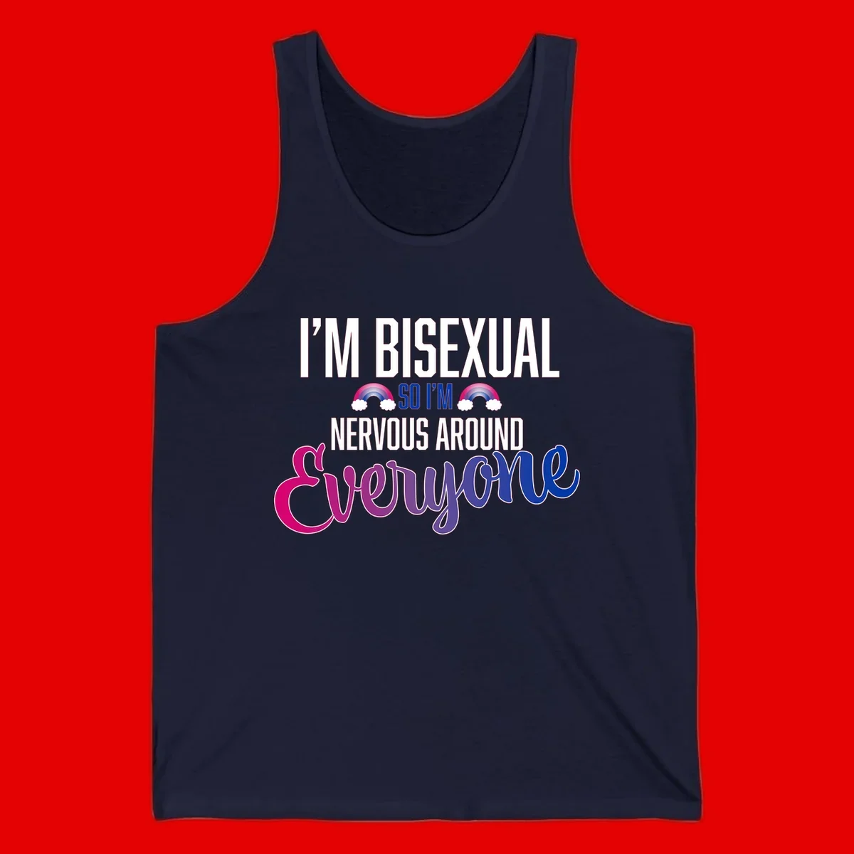 Bisexual nervous energy design with white text and rainbow clouds on gray background, featuring humorous pride message