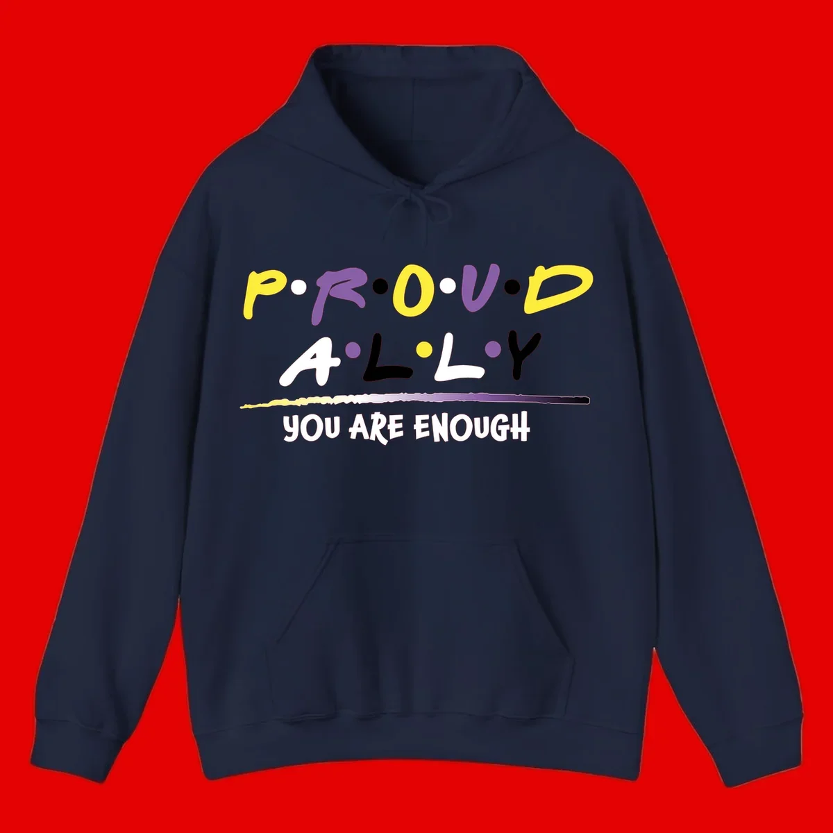 Colorful proud ally enough design with yellow and purple lettering spelling P.R.O.U.D ALLY and YOU ARE ENOUGH with decorative watercolor elements