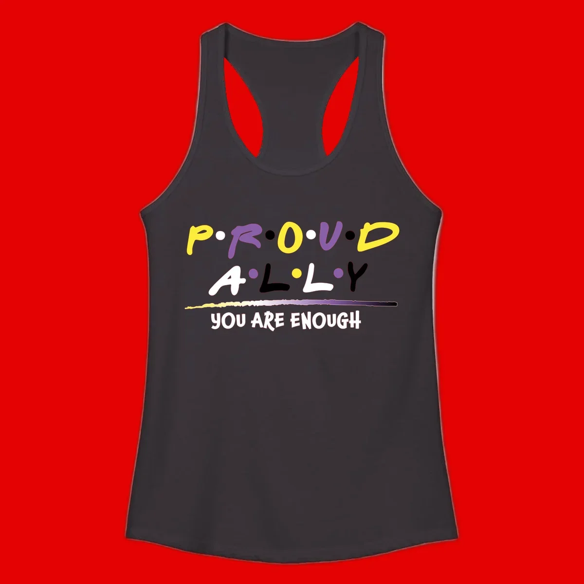 Colorful proud ally enough design with yellow and purple lettering spelling P.R.O.U.D ALLY and YOU ARE ENOUGH with decorative watercolor elements
