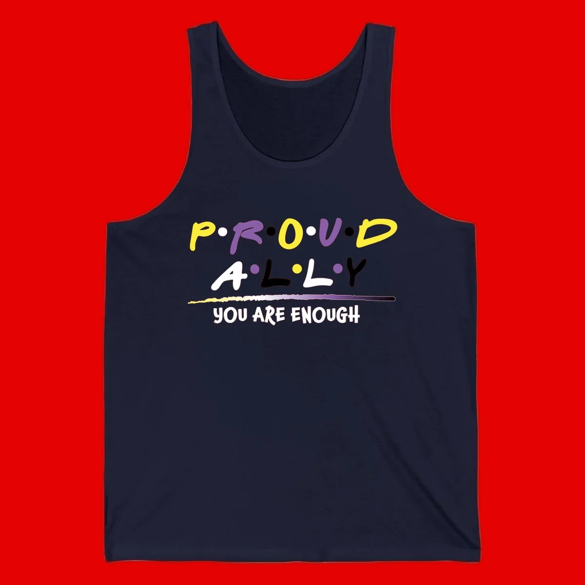 Colorful proud ally enough design with yellow and purple lettering spelling P.R.O.U.D ALLY and YOU ARE ENOUGH with decorative watercolor elements