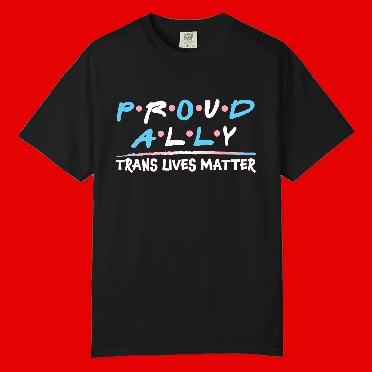Proud ally trans lives matter design with blue and white text, pink decorative dots, and trans pride watercolor stripe