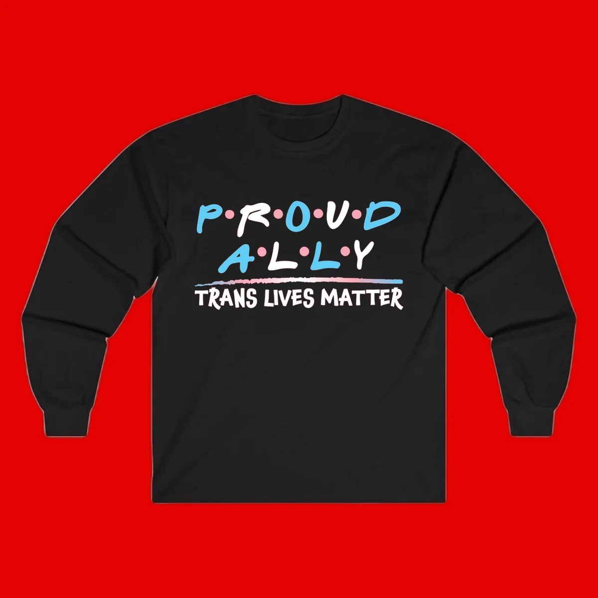 Proud ally trans lives matter design with blue and white text, pink decorative dots, and trans pride watercolor stripe