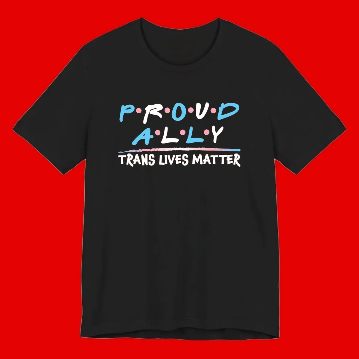 Proud ally trans lives matter design with blue and white text, pink decorative dots, and trans pride watercolor stripe
