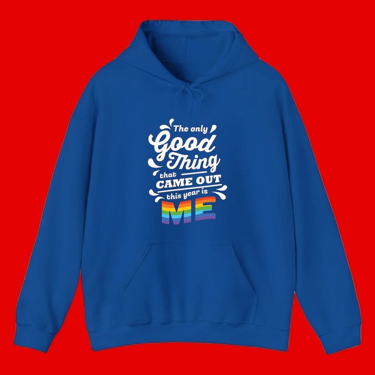Only good thing pride design with white text and rainbow-striped ME letters on gray background