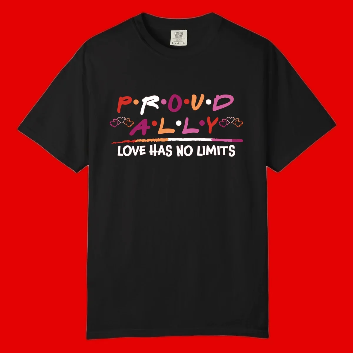 Proud ally pride design with multicolored 'P.ROUD.ALLY' text, decorative hearts, rainbow gradient line, and 'LOVE HAS NO LIMITS' message