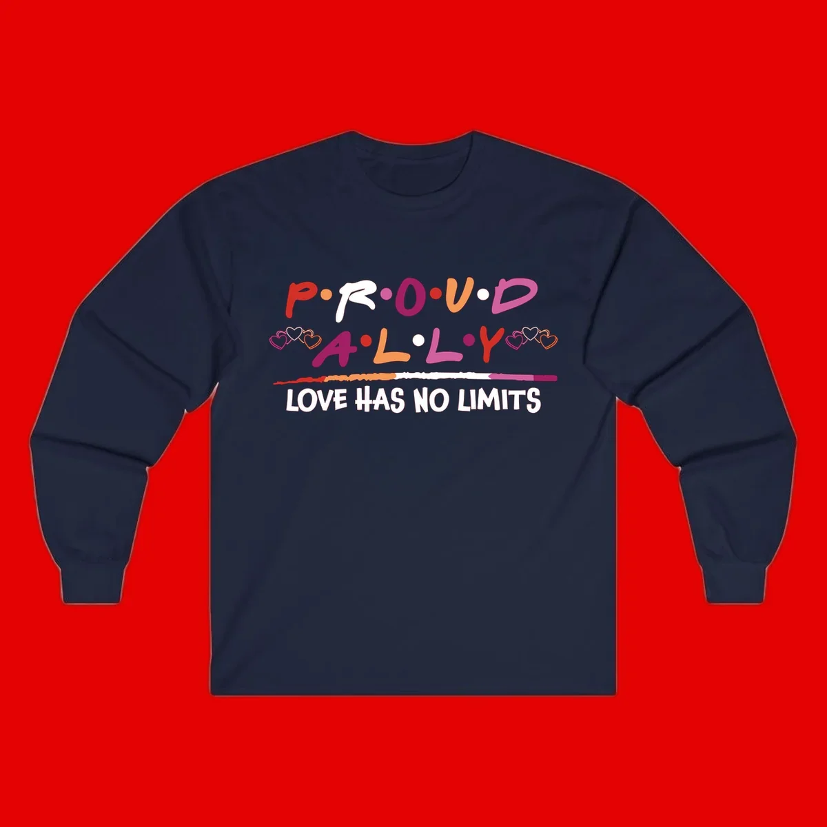 Proud ally pride design with multicolored 'P.ROUD.ALLY' text, decorative hearts, rainbow gradient line, and 'LOVE HAS NO LIMITS' message