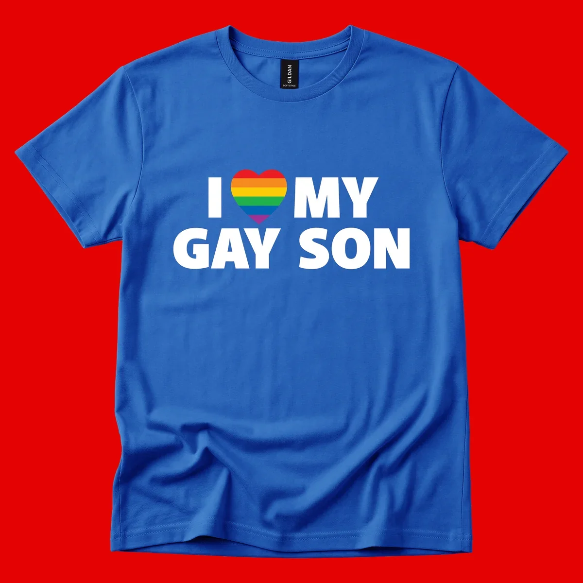 White text reading 'I love my gay son' with a rainbow pride heart symbol on gray background