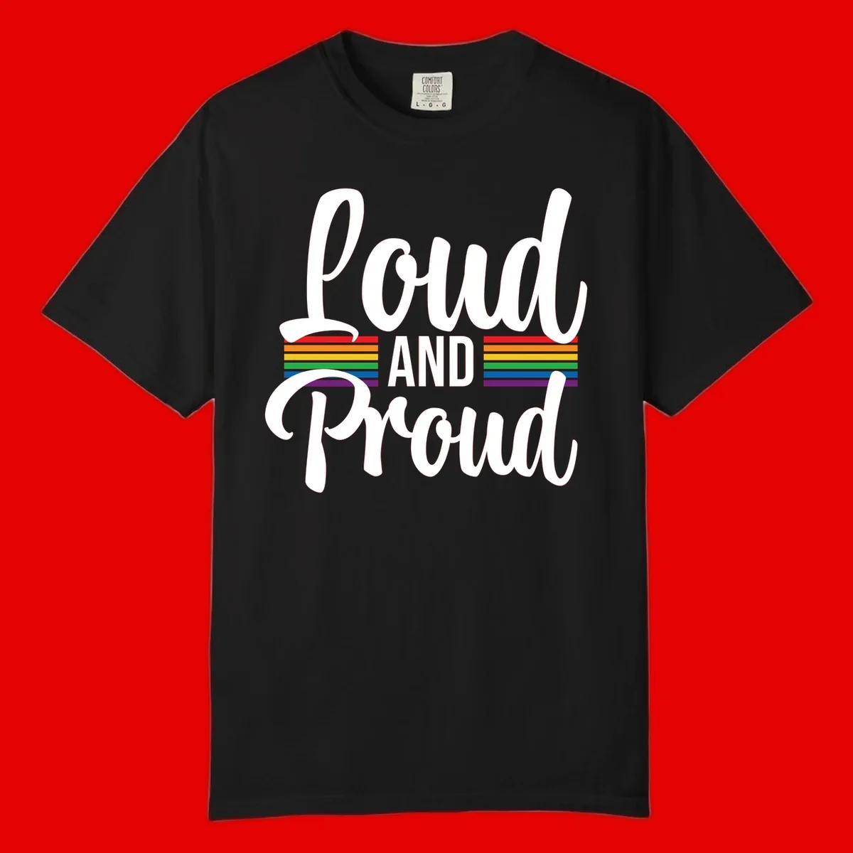 Loud and Proud rainbow pride design with white flowing text and horizontal rainbow stripes on gray background