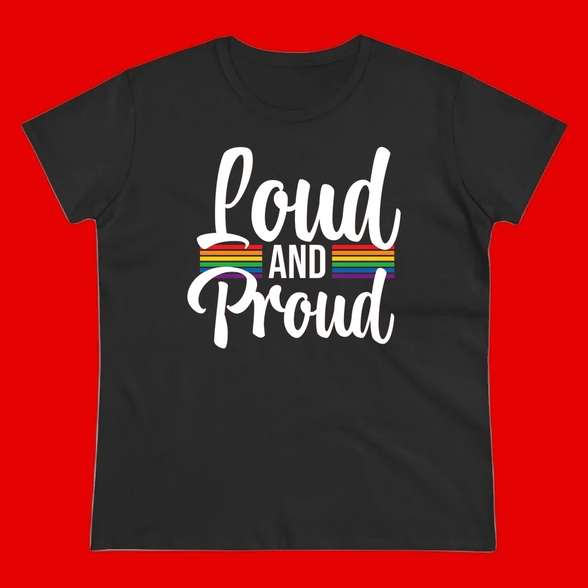 Loud and Proud rainbow pride design with white flowing text and horizontal rainbow stripes on gray background