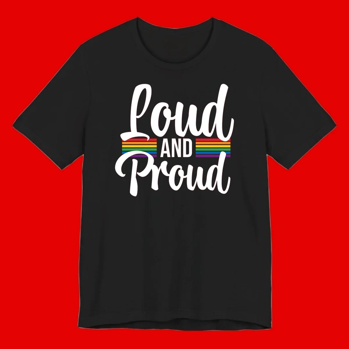 Loud and Proud rainbow pride design with white flowing text and horizontal rainbow stripes on gray background