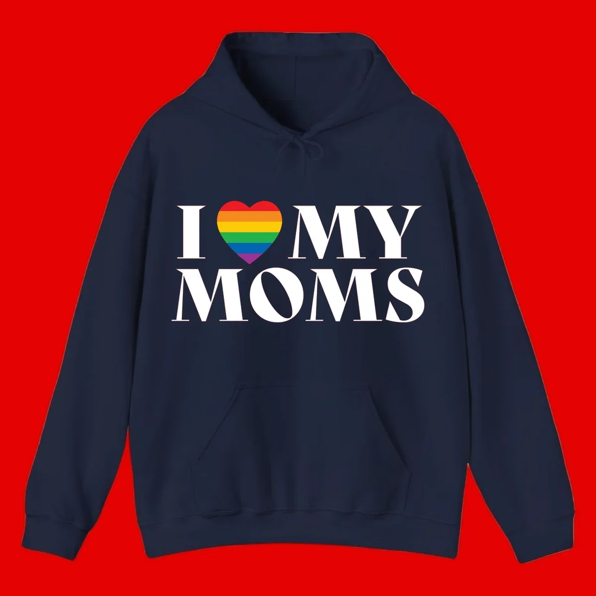 White text reading 'I love my moms' with a rainbow-striped heart symbol, celebrating LGBTQ+ family pride