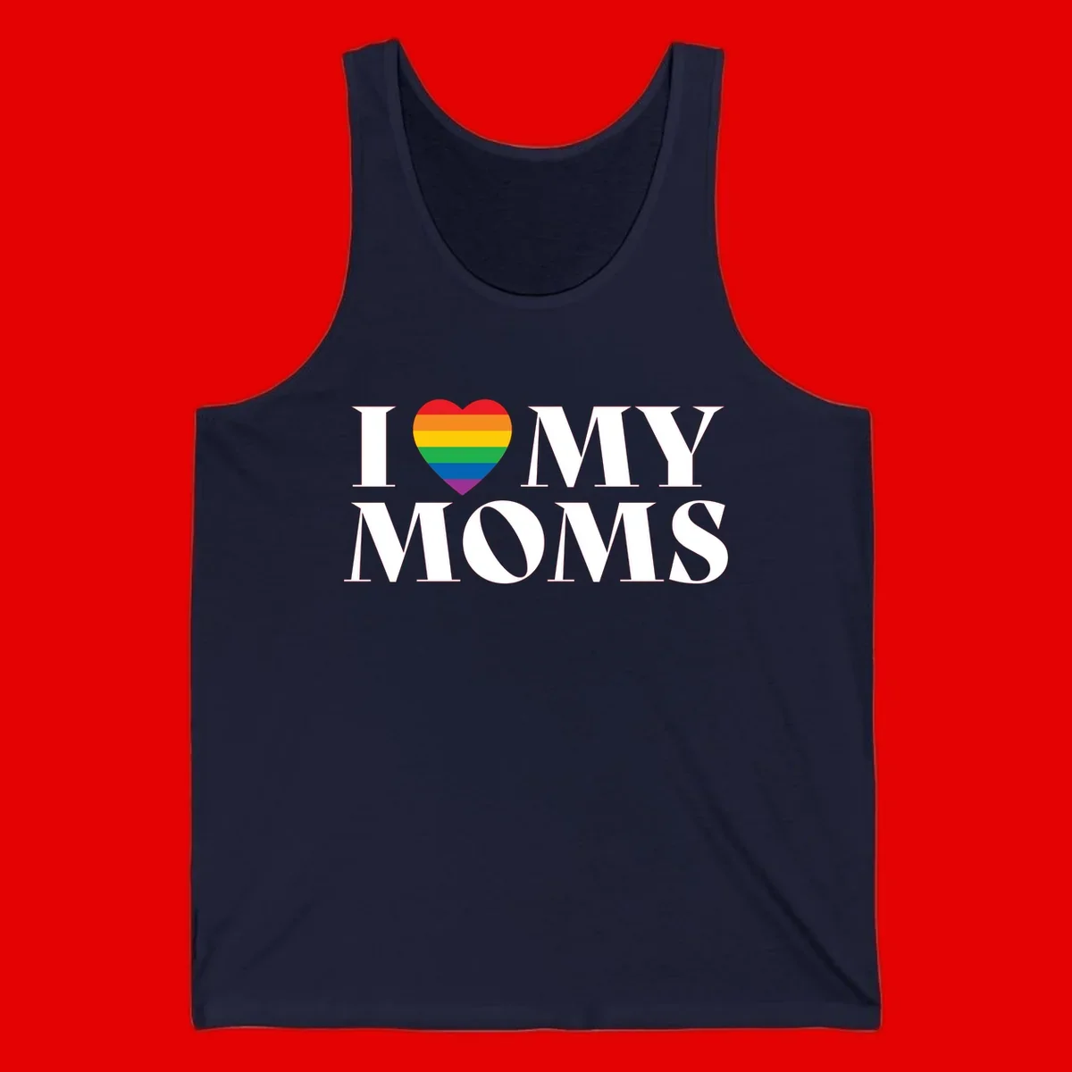 White text reading 'I love my moms' with a rainbow-striped heart symbol, celebrating LGBTQ+ family pride