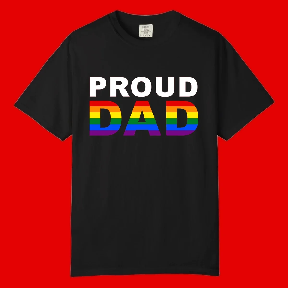 Proud Dad text with rainbow pride flag stripes in red, orange, yellow, green, blue, and purple colors