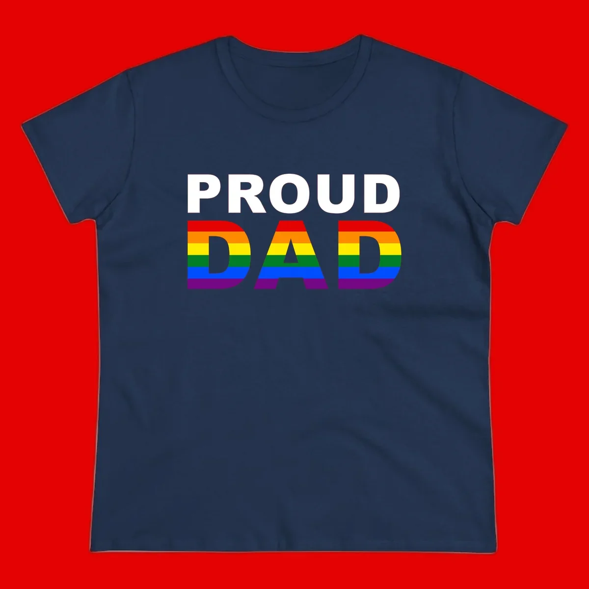 Proud Dad text with rainbow pride flag stripes in red, orange, yellow, green, blue, and purple colors
