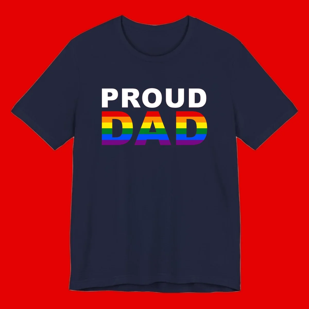 Proud Dad text with rainbow pride flag stripes in red, orange, yellow, green, blue, and purple colors