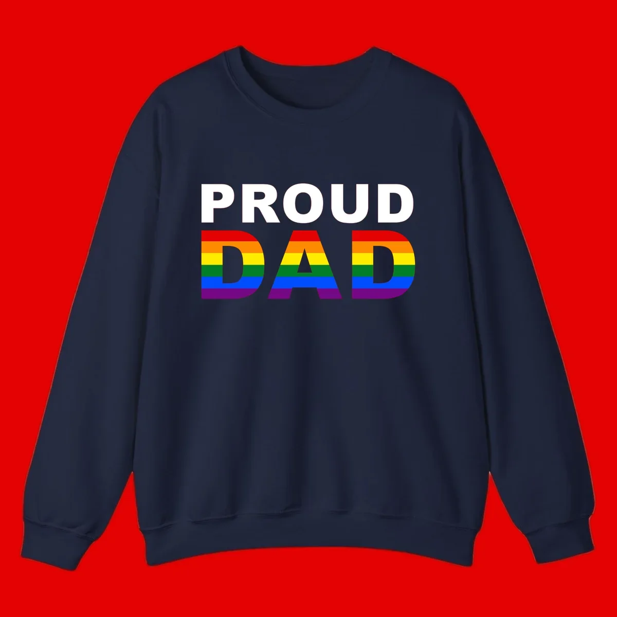 Proud Dad text with rainbow pride flag stripes in red, orange, yellow, green, blue, and purple colors