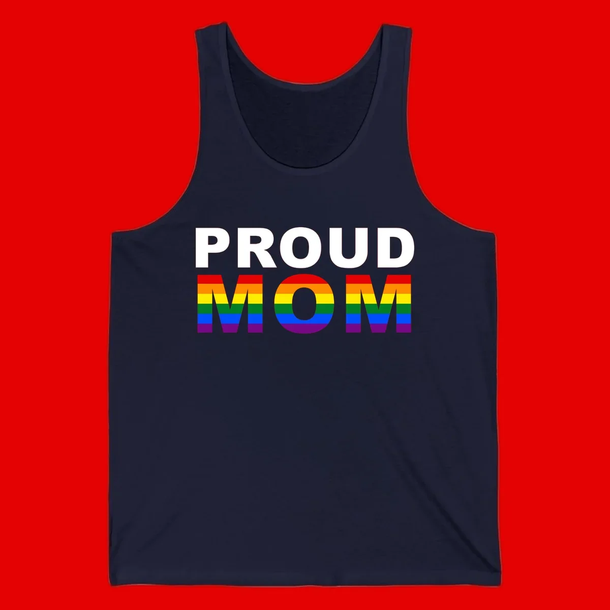 Proud Mom Pride design with rainbow flag-colored letters spelling PROUD MOM against gray background