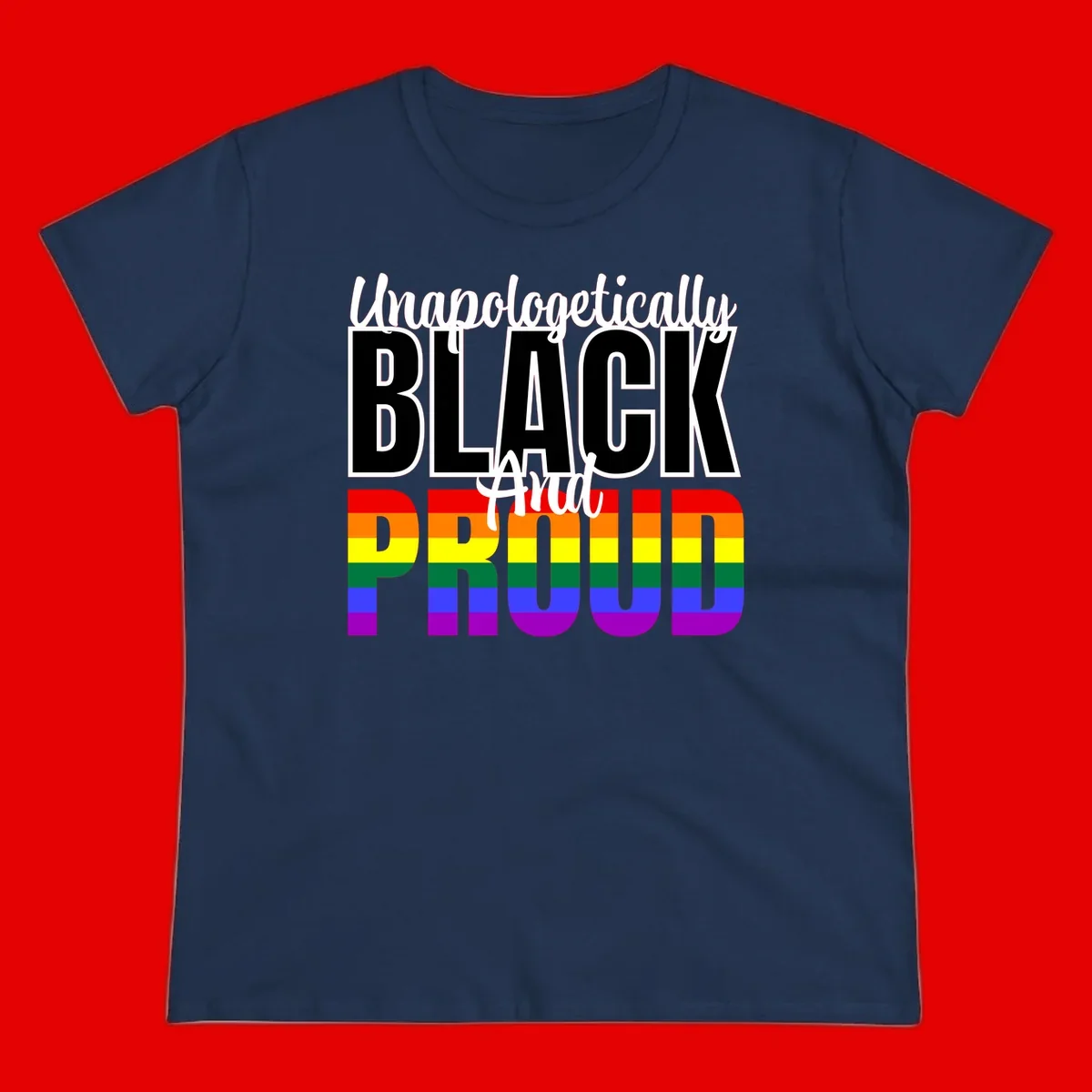 Bold black and white text reading 'Unapologetically BLACK And Proud' with rainbow pride flag stripes below