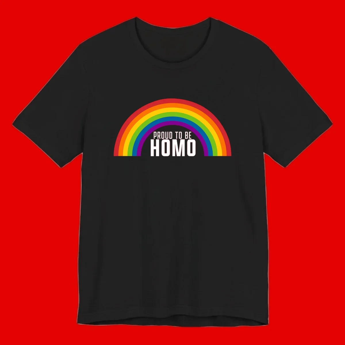 Proud to be homo design: rainbow arc in pride colors frames white text on gray background