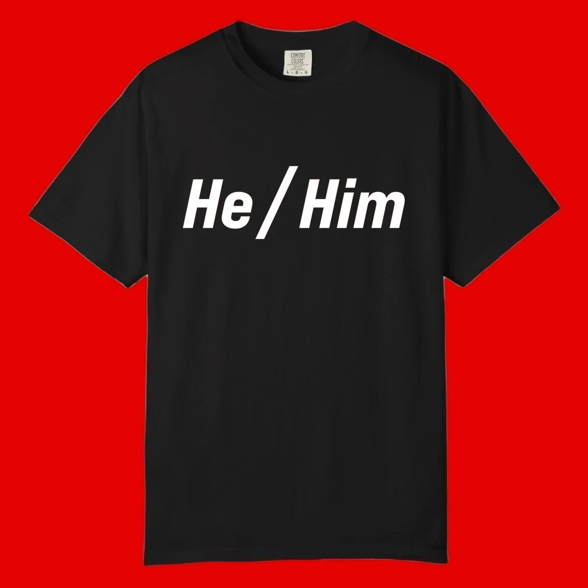 Bold white text reading 'He / Him' with forward slash on gray background for pronoun pride awareness