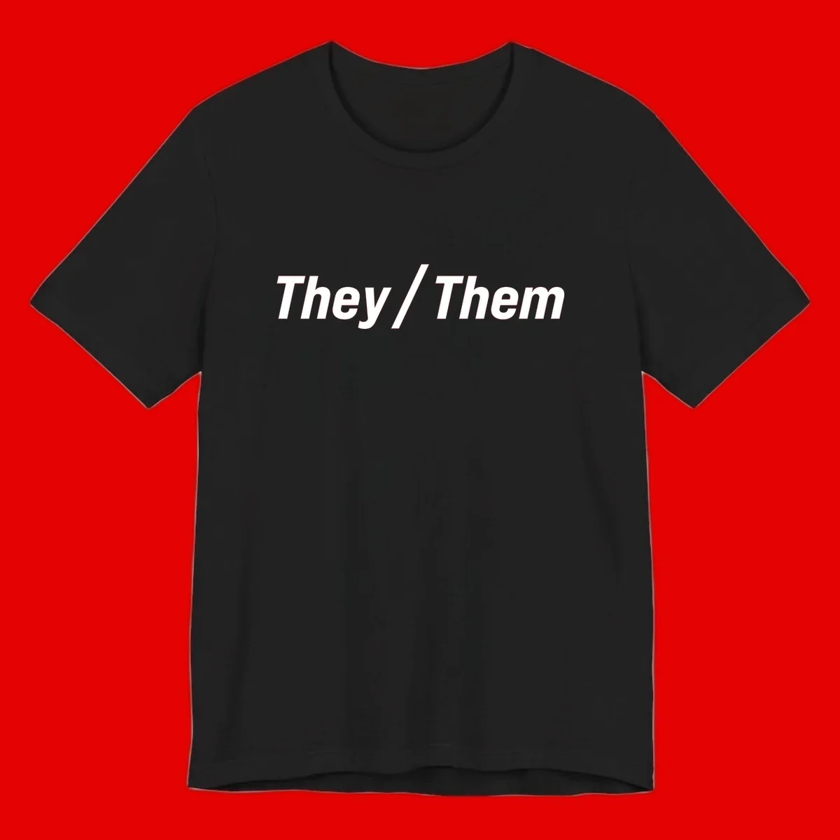 Bold white text reading 'They / Them' on gray background, a minimalist pronoun statement design