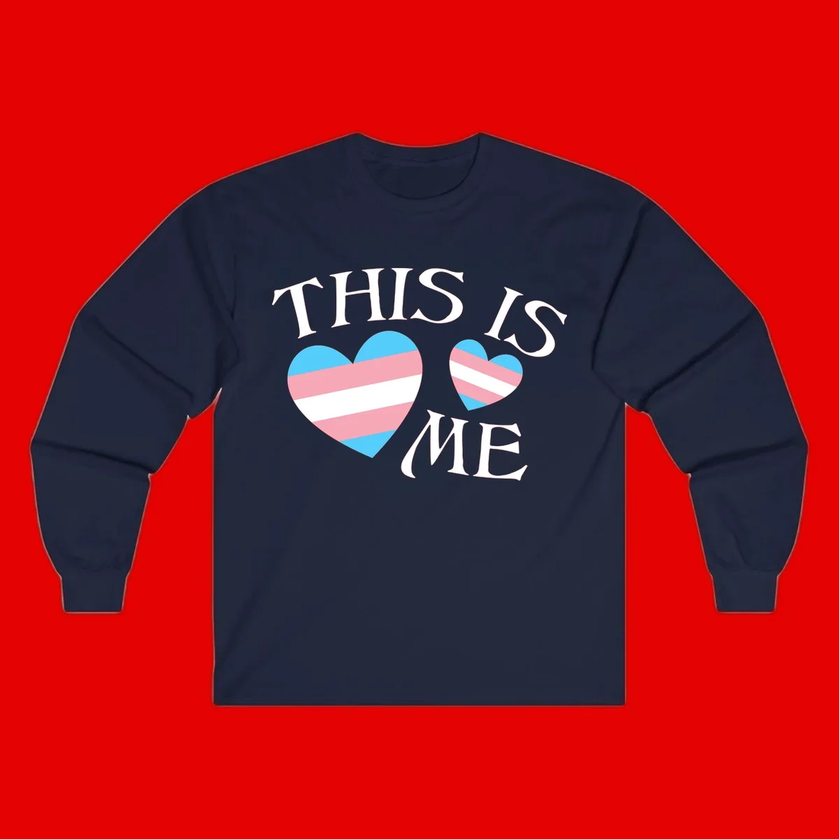 Two striped hearts in trans flag colors (blue, pink, white) with 'THIS IS ME' text celebrating trans pride and identity