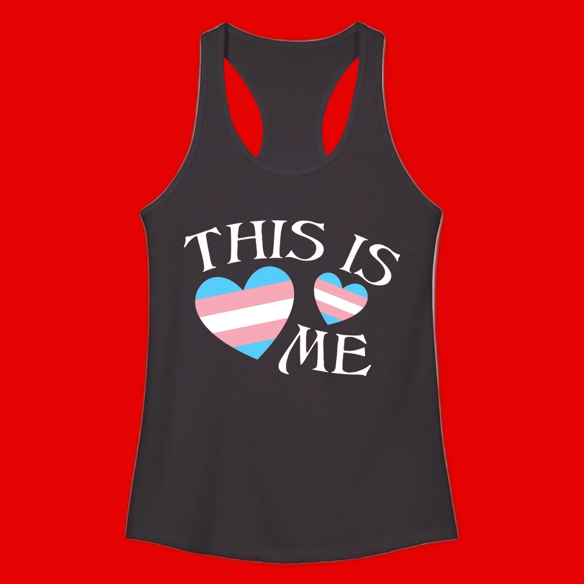 Two striped hearts in trans flag colors (blue, pink, white) with 'THIS IS ME' text celebrating trans pride and identity