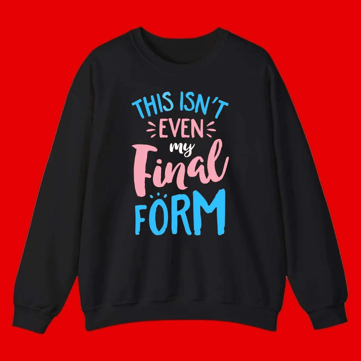Colorful typography design reading 'This Isn't Even My Final Form' in blue, pink, and white lettering on gray background