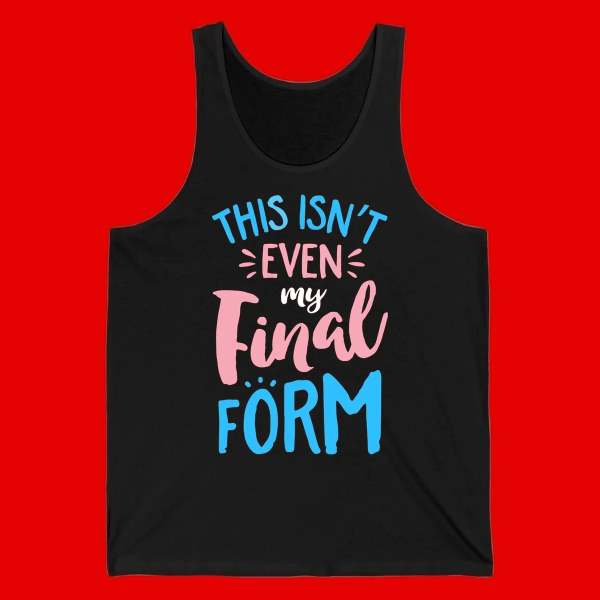 Colorful typography design reading 'This Isn't Even My Final Form' in blue, pink, and white lettering on gray background