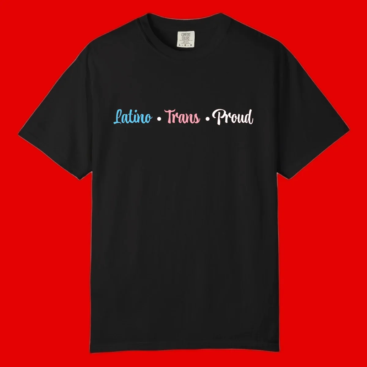 Latino Trans Proud design with blue, pink, and white script text on gray background celebrating LGBTQ identity