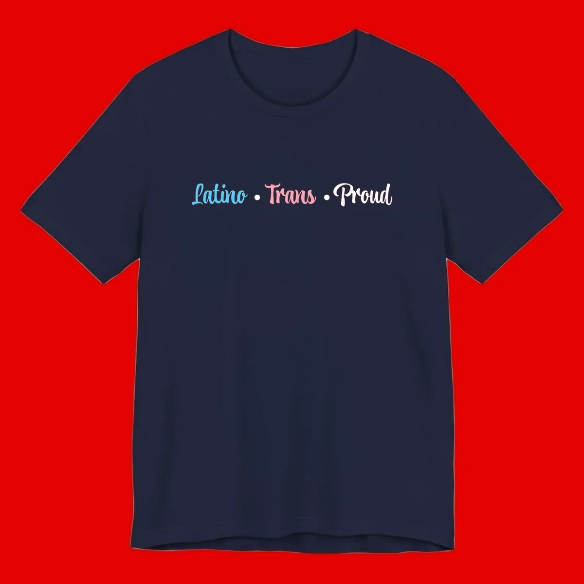 Latino Trans Proud design with blue, pink, and white script text on gray background celebrating LGBTQ identity