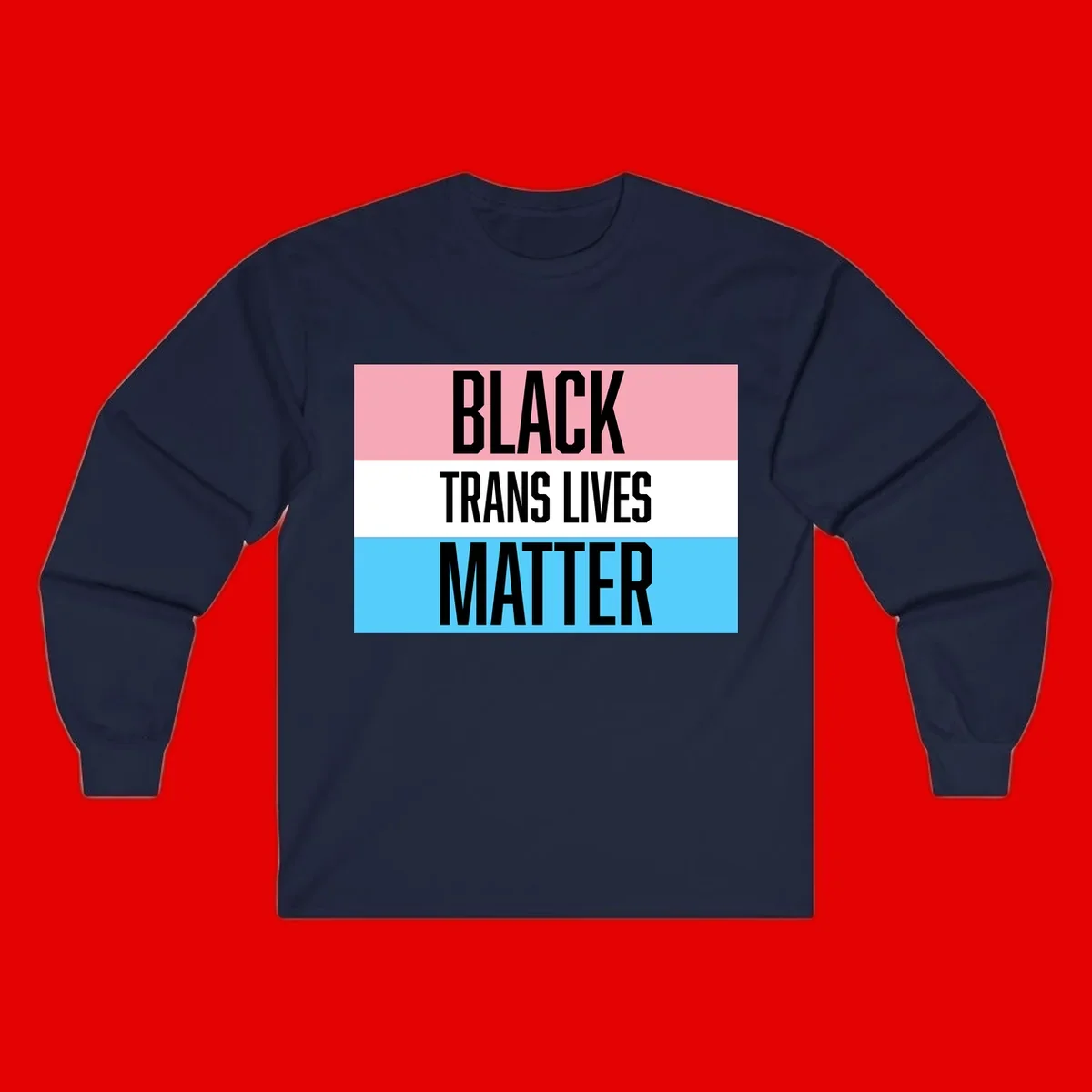 Black Trans Lives Matter design with bold text on trans pride flag colored horizontal stripes: pink, white, and blue