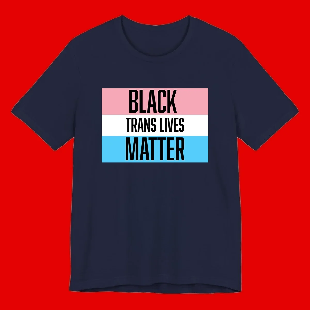 Black Trans Lives Matter design with bold text on trans pride flag colored horizontal stripes: pink, white, and blue