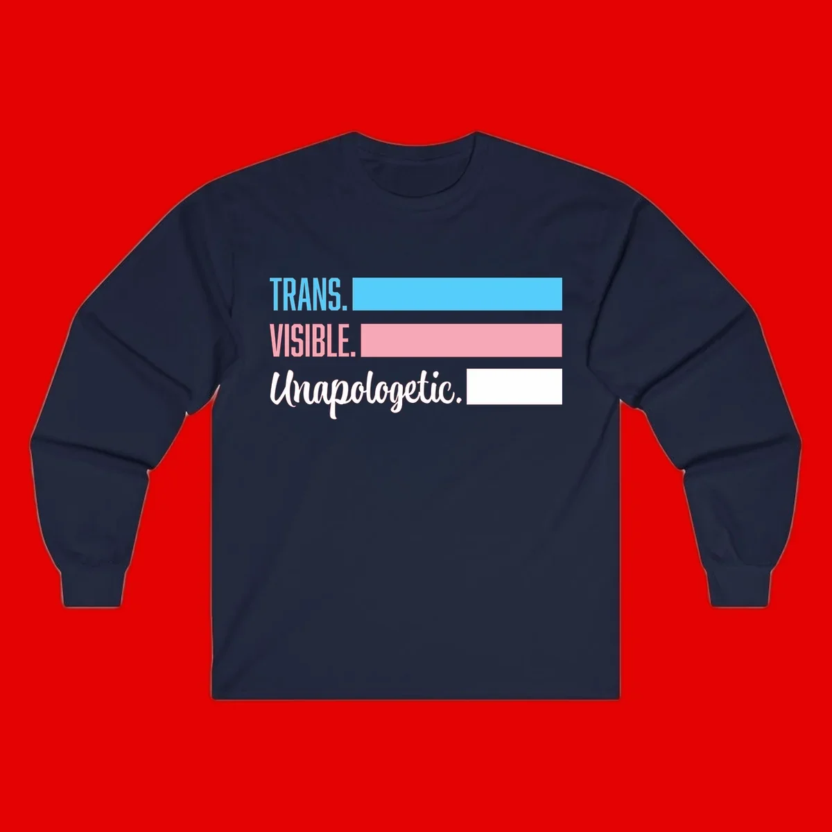 Trans visible unapologetic design with cyan, pink, white and gray horizontal stripes and layered typography