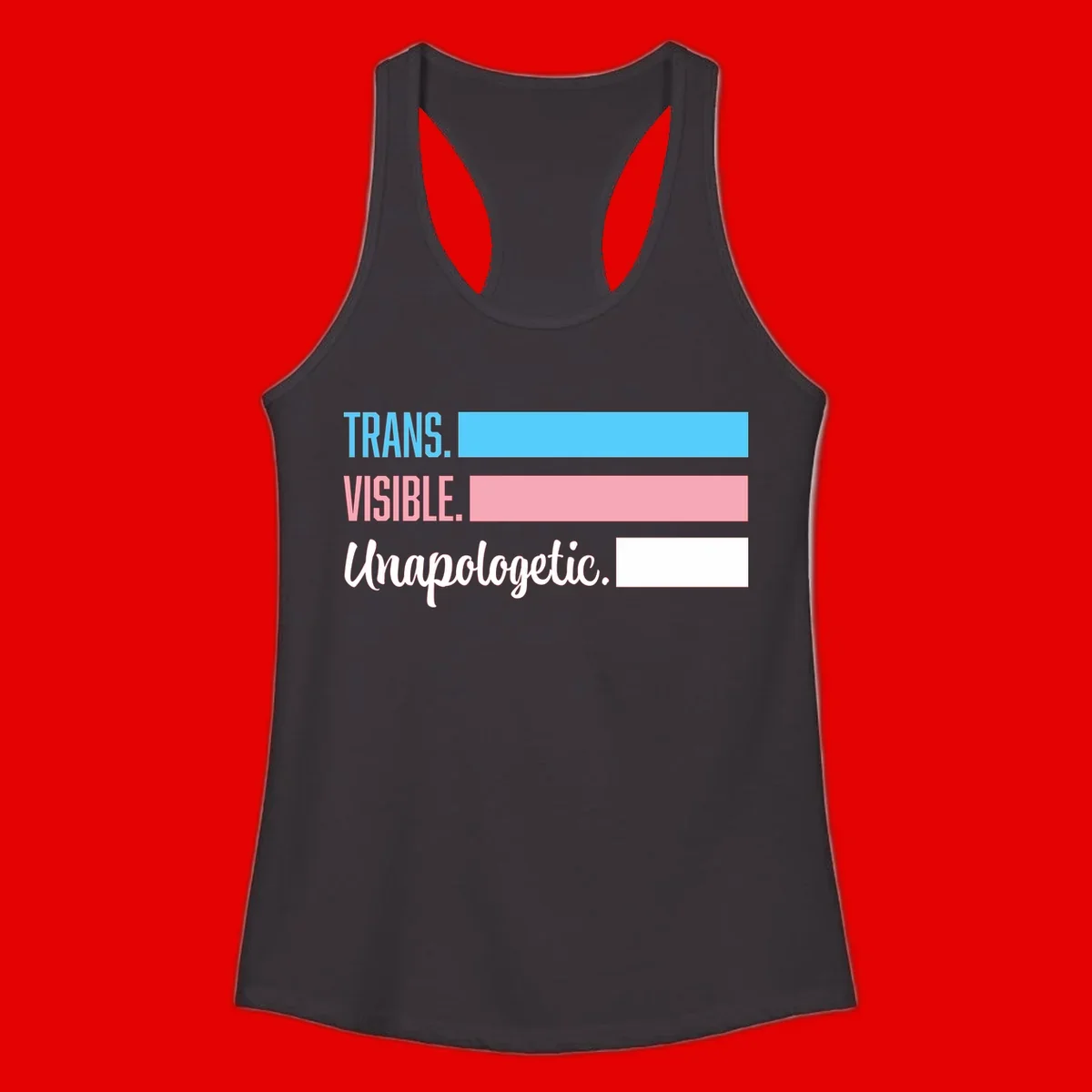 Trans visible unapologetic design with cyan, pink, white and gray horizontal stripes and layered typography