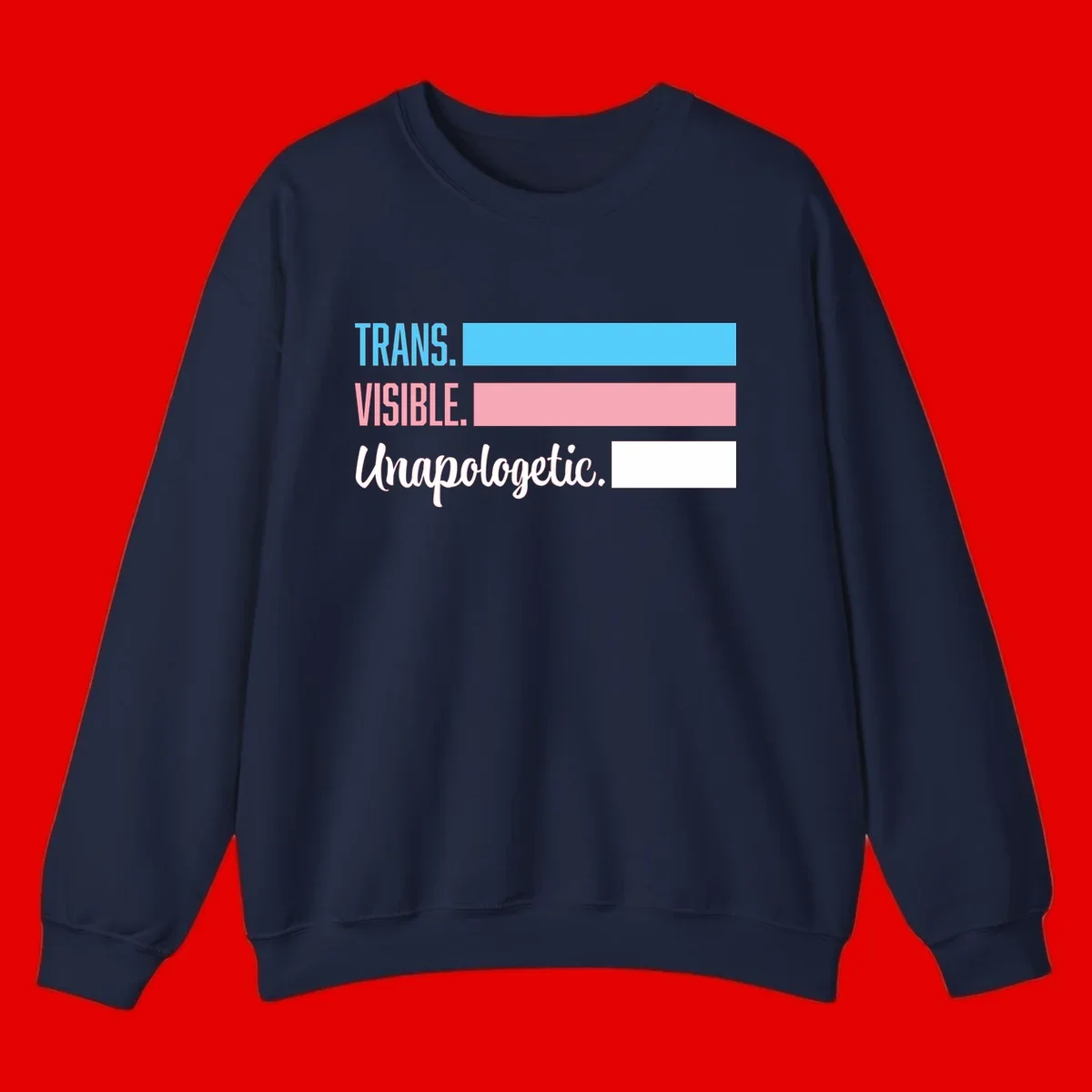 Trans visible unapologetic design with cyan, pink, white and gray horizontal stripes and layered typography