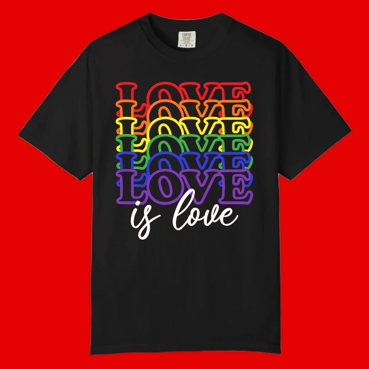 Love is love rainbow pride design with stacked colorful letters in red, orange, yellow, green, blue, and purple