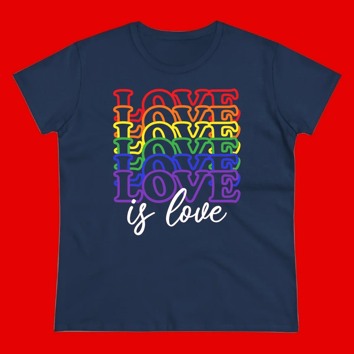 Love is love rainbow pride design with stacked colorful letters in red, orange, yellow, green, blue, and purple