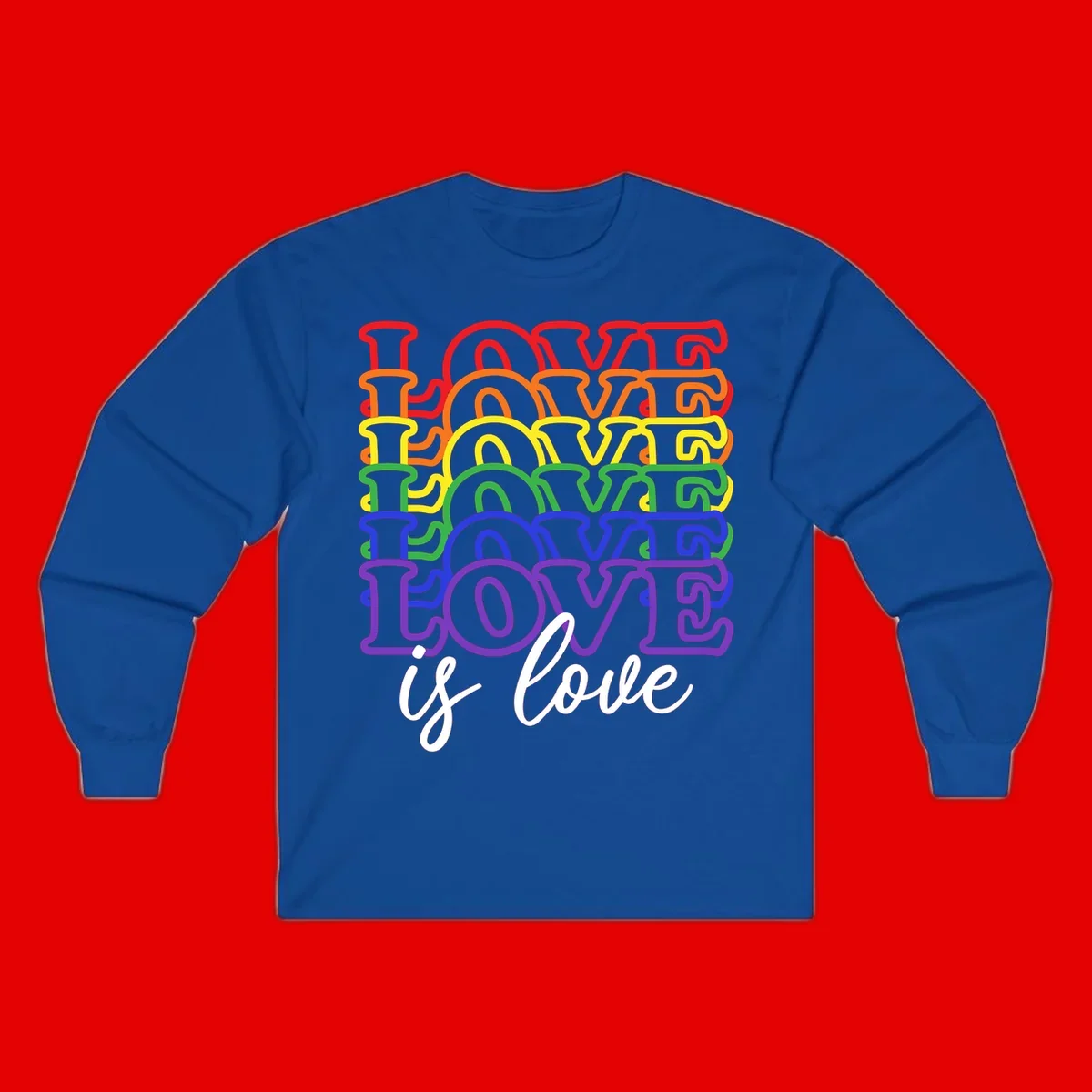 Love is love rainbow pride design with stacked colorful letters in red, orange, yellow, green, blue, and purple
